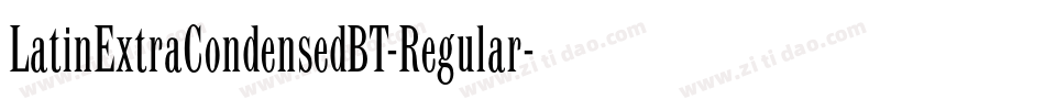 LatinExtraCondensedBT-Regular字体转换