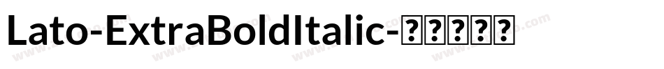 Lato-ExtraBoldItalic字体转换