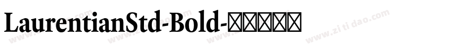 LaurentianStd-Bold字体转换