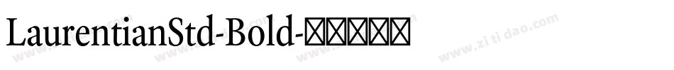 LaurentianStd-Bold字体转换