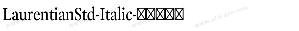 LaurentianStd-Italic字体转换