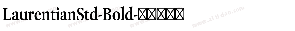 LaurentianStd-Bold字体转换