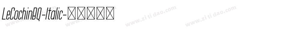LeCochinBQ-Italic字体转换