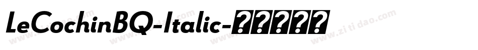 LeCochinBQ-Italic字体转换