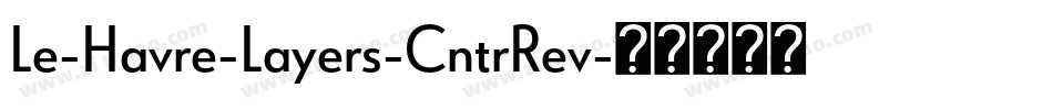 Le-Havre-Layers-CntrRev字体转换