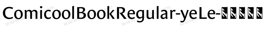 ComicoolBookRegular-yeLe字体转换
