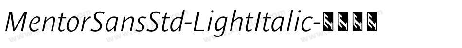 MentorSansStd-LightItalic字体转换