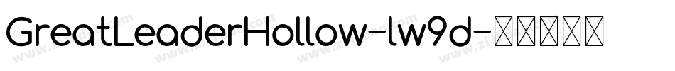 GreatLeaderHollow-lw9d字体转换