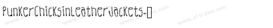 PunkerChicksinLeatherJackets字体转换