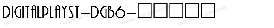 DigitalPlaySt-dGB6字体转换