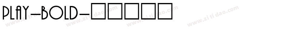 Play-Bold字体转换