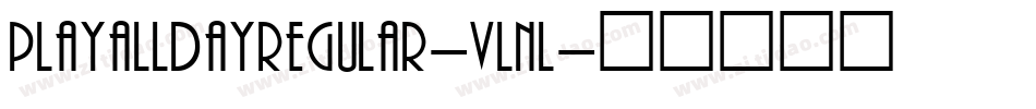 PlayAllDayRegular-VLnl字体转换