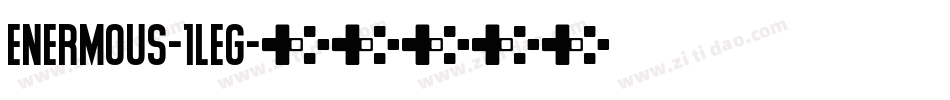 Enermous-1Leg字体转换