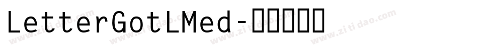 LetterGotLMed字体转换