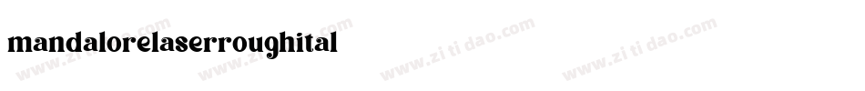 mandalorelaserroughital字体转换
