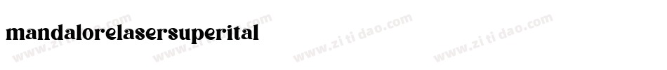 mandalorelasersuperital字体转换