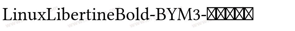 LinuxLibertineBold-BYM3字体转换