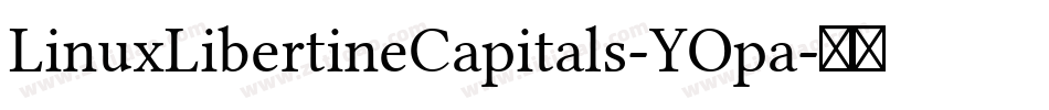 LinuxLibertineCapitals-YOpa字体转换