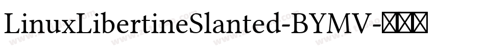 LinuxLibertineSlanted-BYMV字体转换