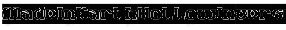 MadeInEarthHollowInverse-Yjq4字体转换 MadeInEarthHollowInverse-Yjq4字体转换