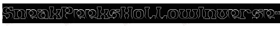 SneakPeeksHollowInverse-Yzq34字体转换 SneakPeeksHollowInverse-Yzq34字体转换