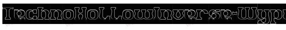 TechnoHollowInverse-WypwY字体转换