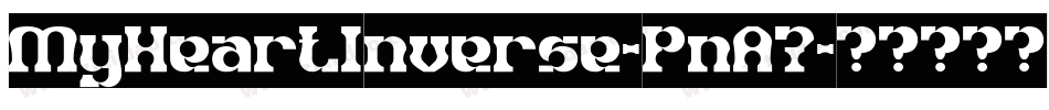 MyHeartInverse-PnA7字体转换