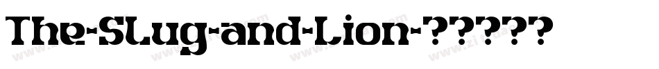 The-Slug-and-Lion字体转换