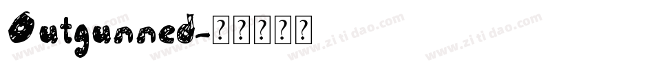 Outgunned字体转换