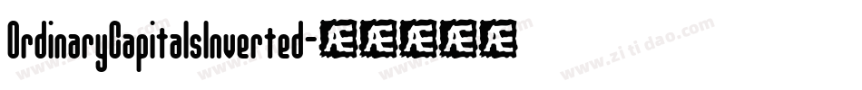 OrdinaryCapitalsInverted字体转换