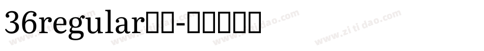 36regular字体字体转换