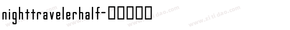nighttravelerhalf字体转换