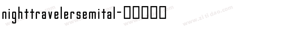 nighttravelersemital字体转换