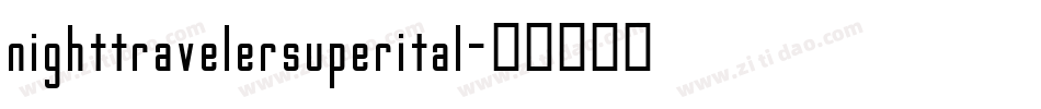 nighttravelersuperital字体转换