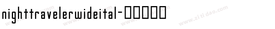 nighttravelerwideital字体转换