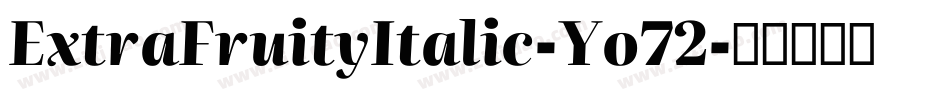 ExtraFruityItalic-Yo72字体转换