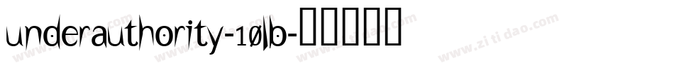 UnderAuthority-10LB字体转换