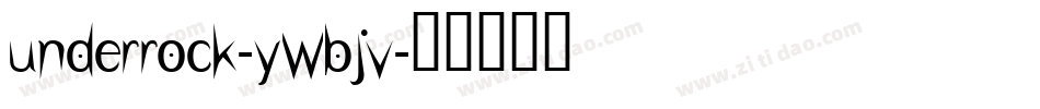 UnderRock-ywBjV字体转换