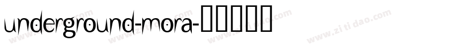 Underground-mora字体转换