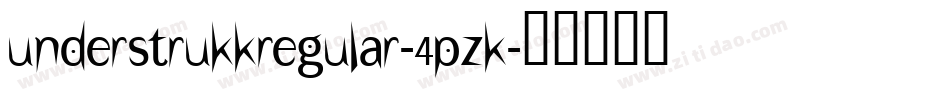 UnderstrukkRegular-4pZK字体转换