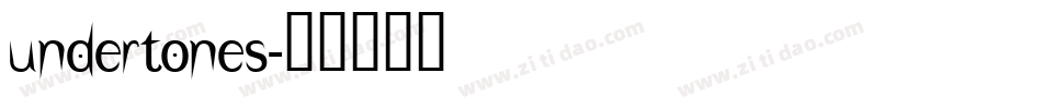 Undertones字体转换