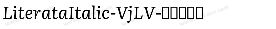 LiterataItalic-VjLV字体转换