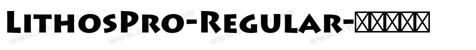 LithosPro-Regular字体转换