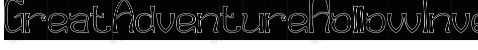 GreatAdventureHollowInverse-Gx3G字体转换 GreatAdventureHollowInverse-Gx3G字体转换