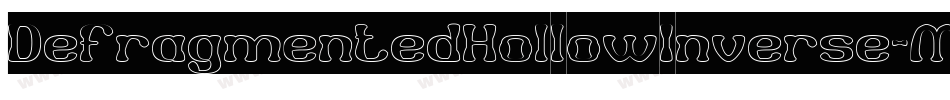 DefragmentedHollowInverse-MzeB字体转换