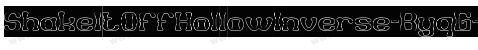 ShakeItOffHollowInverse-ByqG字体转换 ShakeItOffHollowInverse-ByqG字体转换