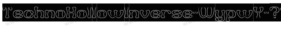 TechnoHollowInverse-WypwY字体转换