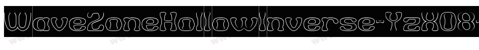 WaveZoneHollowInverse-YzXO8字体转换 WaveZoneHollowInverse-YzXO8字体转换
