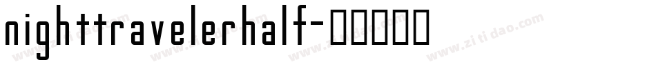 nighttravelerhalf字体转换