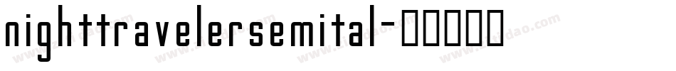 nighttravelersemital字体转换